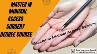 Become a Master of Minimal Access Surgery: Enroll in Our Degree Course