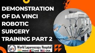 Unleashing the potential: Explore the advanced training of Da Vinci Robotic Surgery(Part 2)