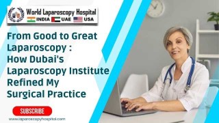 Pioneering Gynecological Surgery: My Professional Growth at World Laparoscopy Training Institute