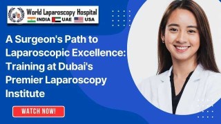 Laparoscopic Surgeons Worldwide: Impact of Training at World Laparoscopy Institute, Dubai