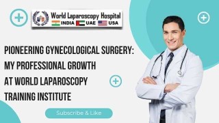 Laparoscopic Training in USA at World Laparoscopy Training Institute