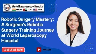 Dubai's Laparoscopic Surgeon: My Unforgettable Training at the World Laparoscopy Institute