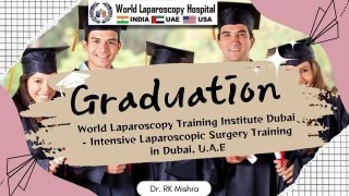 World Laparoscopy Training Institute Dubai - Intensive Laparoscopic Surgery Training in Dubai, U.A.E