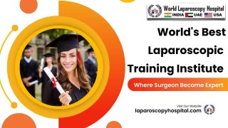 Premier Institute for Mastering Laparoscopic Surgery: Where Surgeons Become Experts